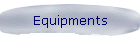 Equipments