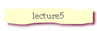 lecture5