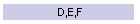 D,E,F